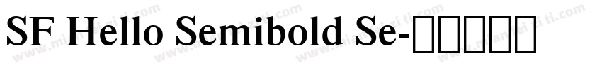 SF Hello Semibold Se字体转换